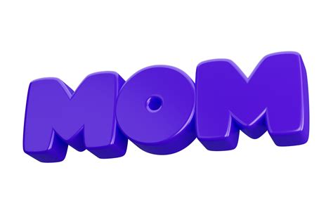 Mom .